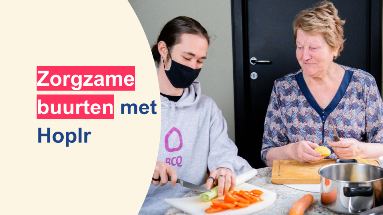 Zorgzame Buurten: dit kan Hoplr voor je betekenen