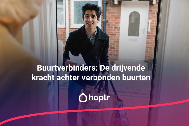Buurtverbinders: De drijvende kracht achter verbonden buurten
